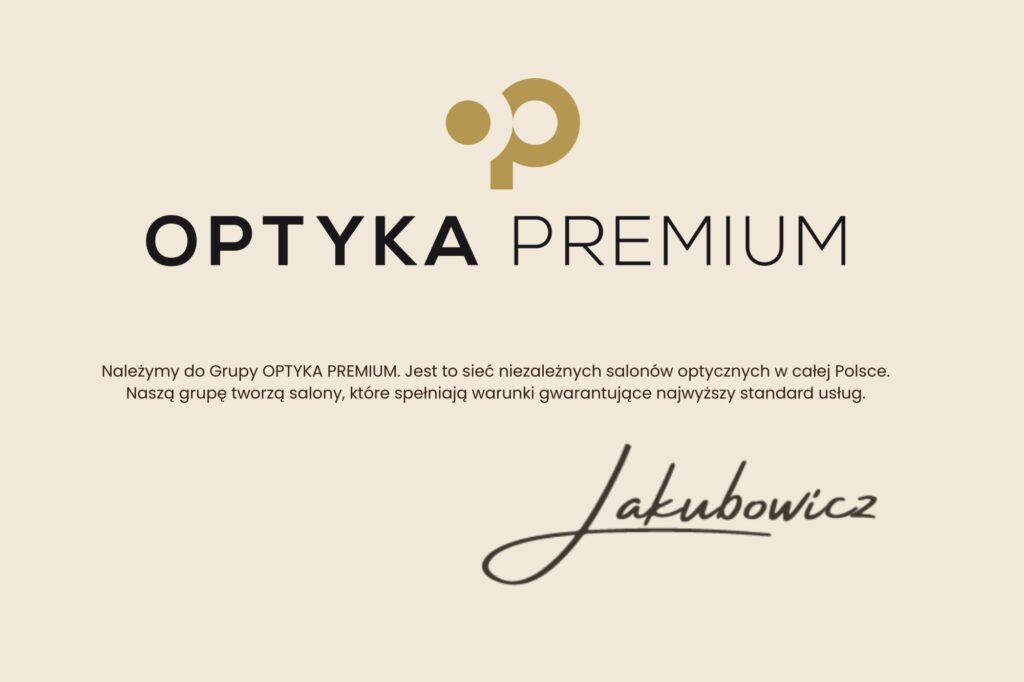 Logo Optyka Premium z podpisem „Jakubowicz” oraz informacją o przynależności Salonu Optycznego Jakubowicz do sieci niezależnych salonów optycznych w Polsce, gwarantujących najwyższy standard usług.